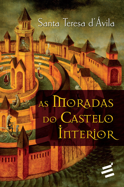 As Moradas do Castelo Interior, Santa Teresa d'Ávila