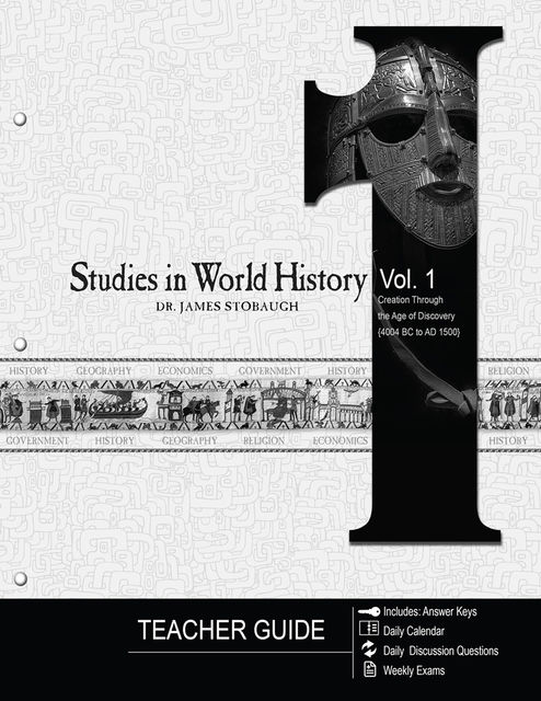 Studies in World History Volume 1 (Teacher Guide), James P.Stobaugh