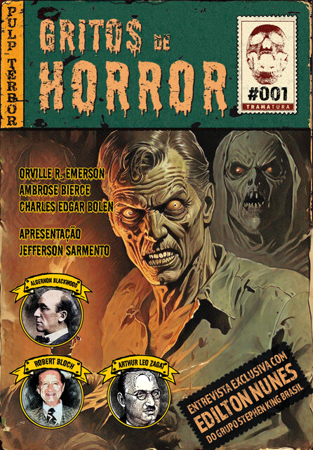 Gritos de Horror #001, Robert Bloch, Ambrose Bierce, Algernon Blackwood, Jefferson Sarmento, Arthur Leo Zagat, August Derleth, Charles Edgar Bolen, Orville R. Emerson, Paul Compton