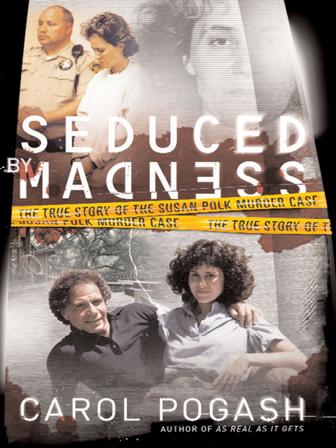 Seduced by Madness, Carol Pogash