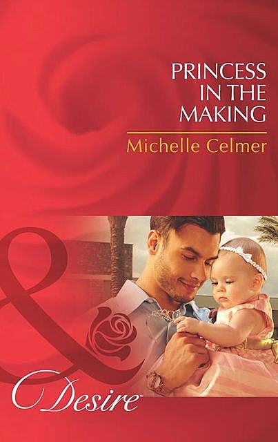 Princess in the Making, Michelle Celmer