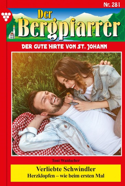 Der Bergpfarrer 281 – Heimatroman, Toni Waidacher