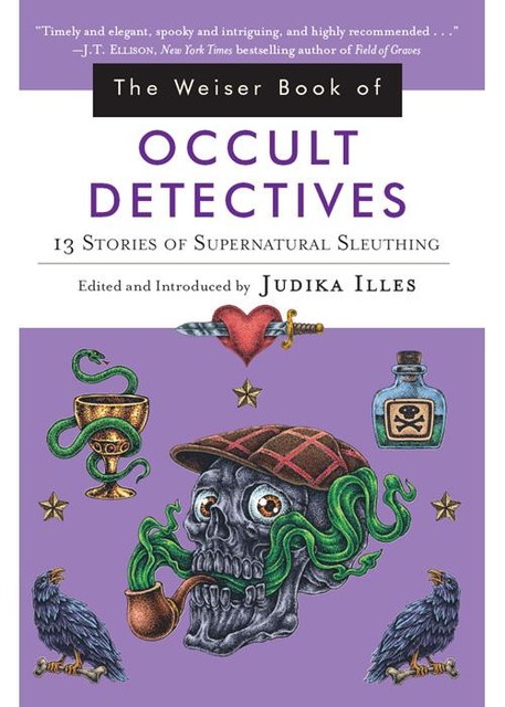 The Weiser Book of Occult Detectives, Judika Illes