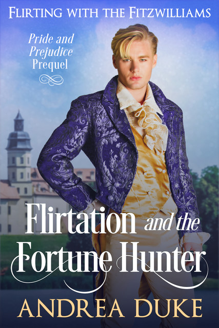 Flirtation and the Fortune Hunter, Andrea Duke