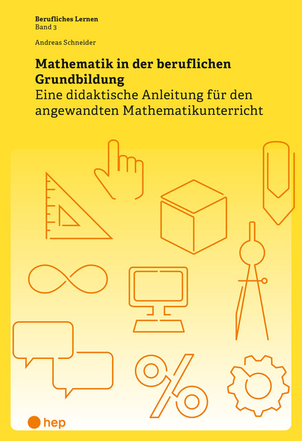 Mathematik in der beruflichen Grundbildung (E-Book), Andreas Schneider