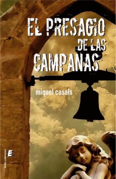 El presagio de las campanas, Miquel Casals