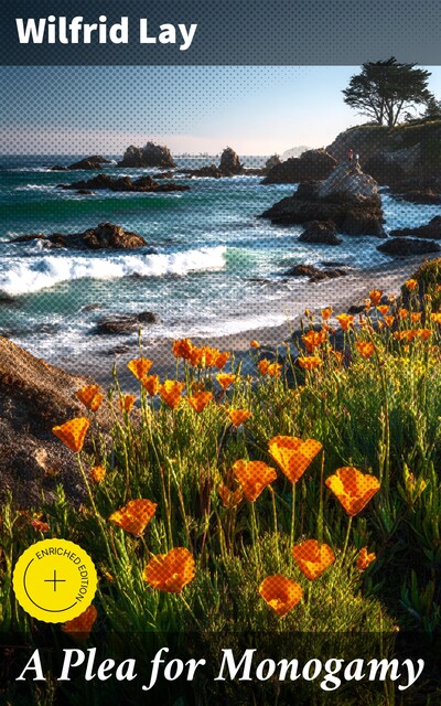 A Plea for Monogamy, Wilfrid Lay