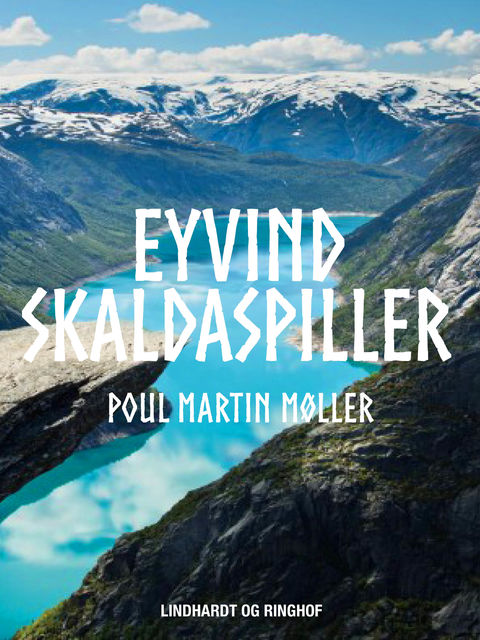Eyvind Skaldaspiller, Poul Martin Møller