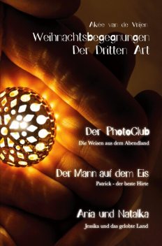 Weihnachtsbegegnungen Der Dritten Art, Akée van de Vrijen