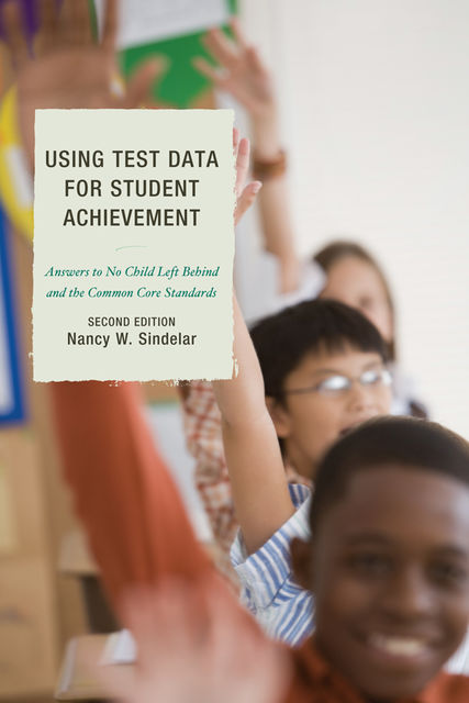 Using Test Data for Student Achievement, Nancy W. Sindelar