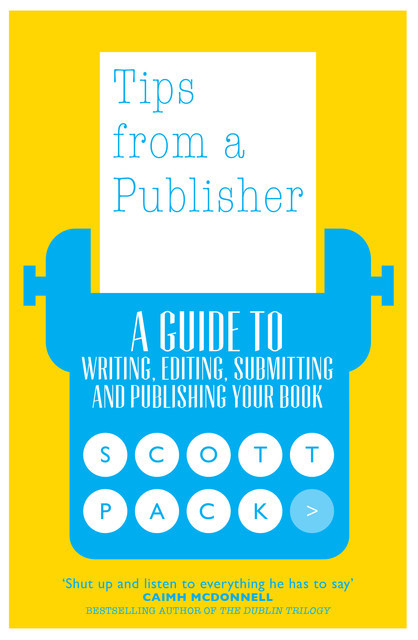 Tips from a Publisher, Scott Pack