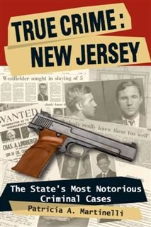 True Crime: New Jersey, Patricia A. Martinelli