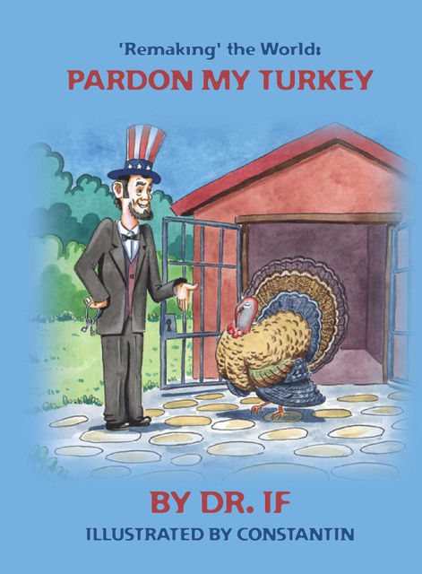 'Remaking' the World: Pardon my Turkey, If
