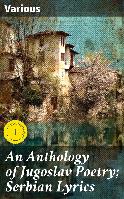 An Anthology of Jugoslav Poetry; Serbian Lyrics, Various