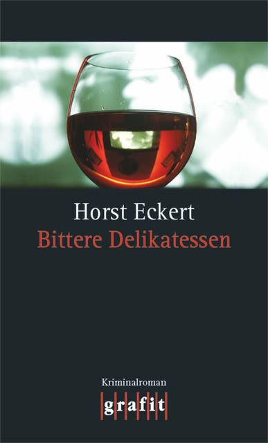Bittere Delikatessen, Horst Eckert