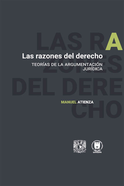 Las razones del derecho, Manuel Atienza