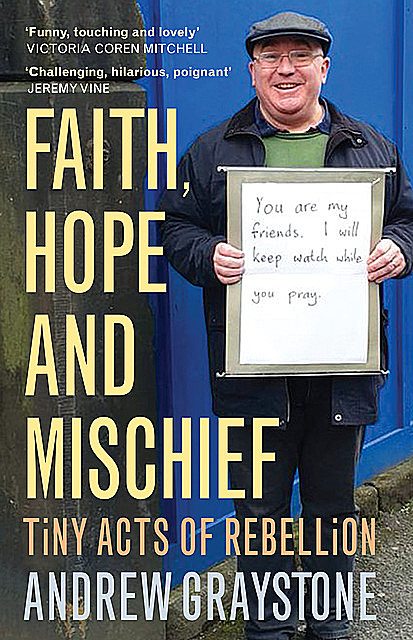 Faith, Hope and Mischief, Andrew Graystone