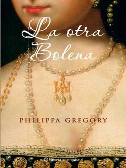 La Otra Bolena, Philippa Gregory