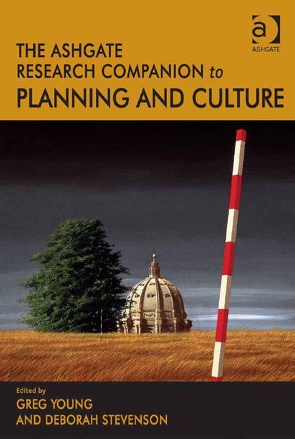 The Ashgate Research Companion to Planning and Culture, Greg Young