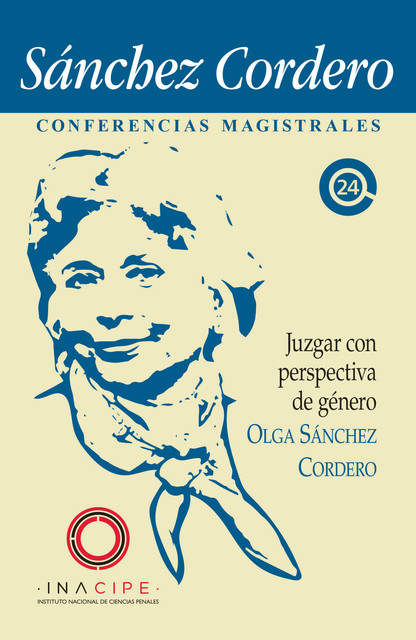Juzgar con perspectiva de género, Olga Sánchez Cordero