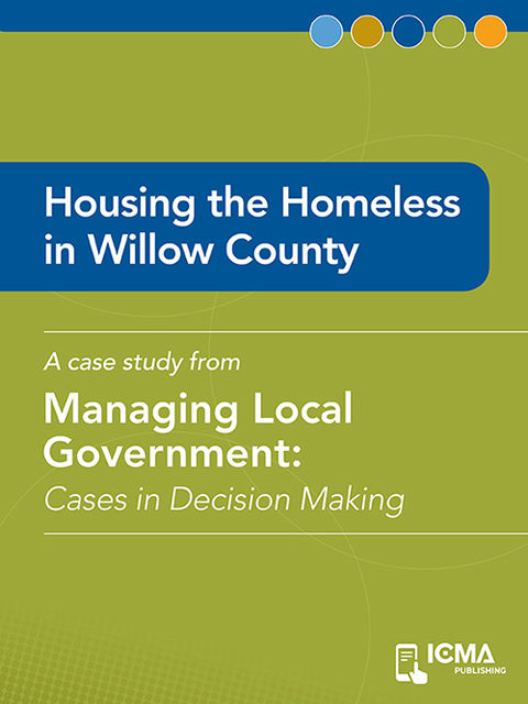Housing the Homeless in Willow County, Jacqueline Byrd, Steven A.Sherlock, Terry Schutten
