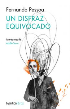 Un disfraz equivocado, Fernando Pessoa
