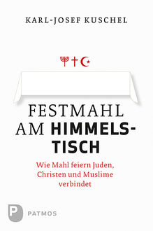 Festmahl am Himmelstisch, Karl-Josef Kuschel