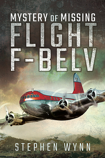 Mystery of Missing Flight F-BELV, Stephen Wynn