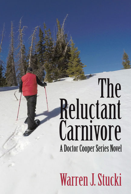 The Reluctant Carnivore, Warren Stucki