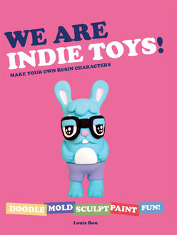 We Are Indie Toys, Louis Bou