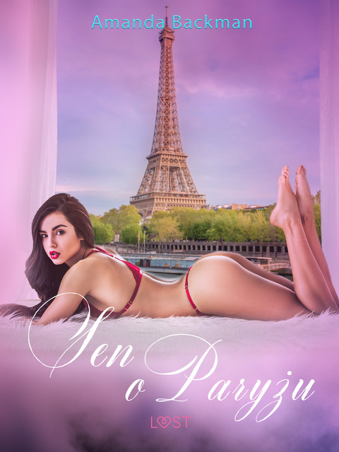Sen o Paryżu – opowiadanie erotyczne, Amanda Backman