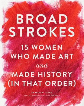 Broad Strokes, Bridget Quinn
