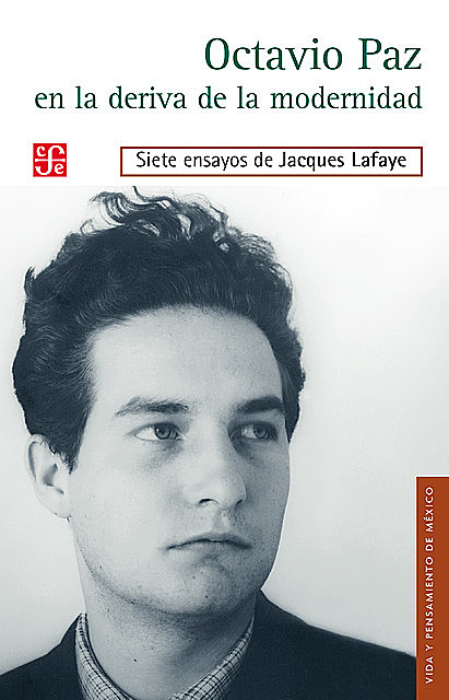 Octavio Paz en la deriva de la modernidad, Jacques Lafaye