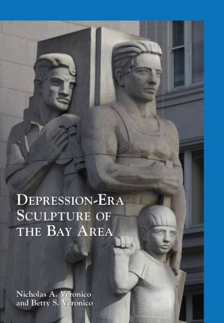 Depression-Era Sculpture of the Bay Area, Nicholas A. Veronico