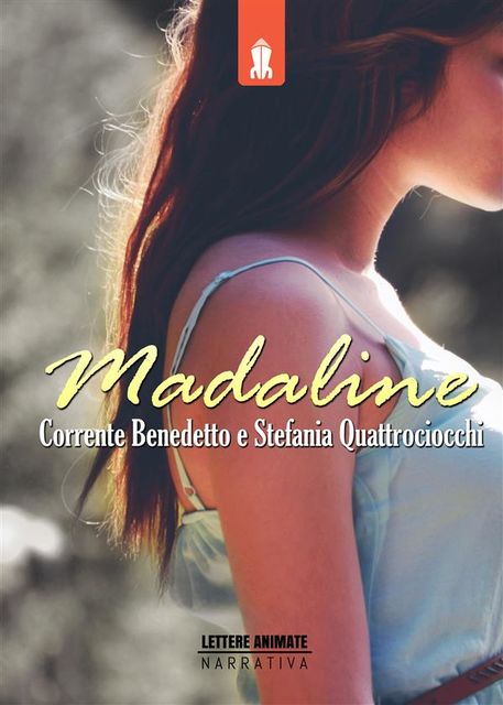 Madaline, Benedetto Corrente, Stefania Quattrociocchi