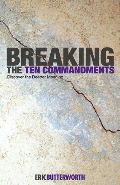Breaking the Ten Commandments, Eric Butterworth