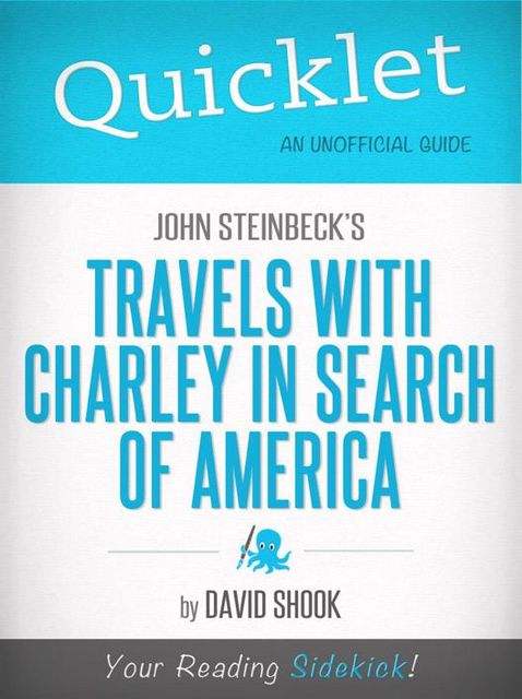 Quicklet on John Steinbeck's Travels with Charley in Search of America (CliffNotes-like Summary), David Shook
