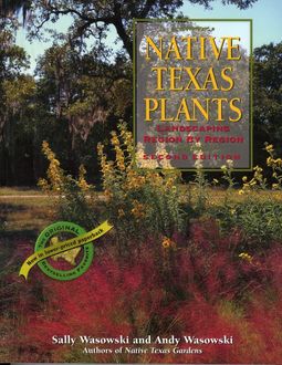 Native Texas Plants, Andy Wasowski, Sally Wasowski