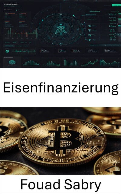 Eisenfinanzierung, Fouad Sabry