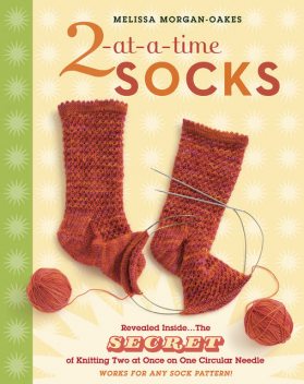 2-at-a-Time Socks, Melissa Morgan-Oakes