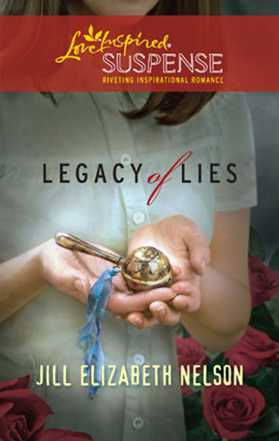 Legacy of Lies, Jill Elizabeth Nelson