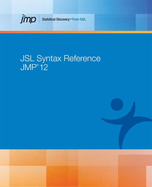 JMP 12 JSL Syntax Reference, SAS Institute Inc.