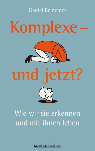 Komplexe – und jetzt, Daniel Reinemer