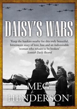 Daisy's Wars, Meg Henderson