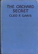 The Orchard Secret Arden Blake Mystery Series #1, Cleo F Garis