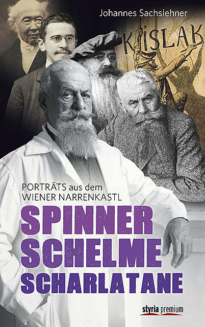 Spinner. Schelme. Scharlatane, Gerhard Dienes, Reinhart Grundner