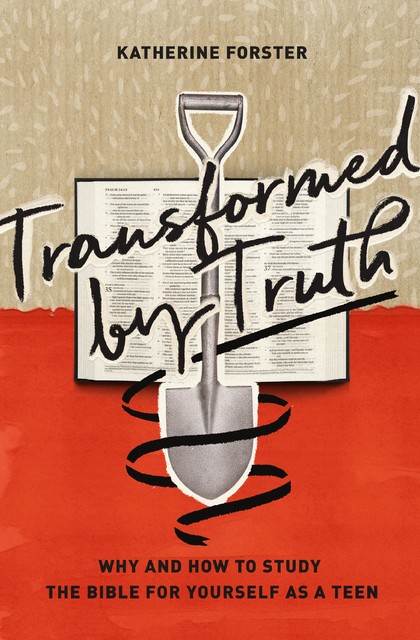 Transformed by Truth, Katherine Forster