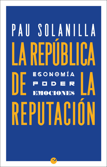 La República de la reputación, Pau Solanilla