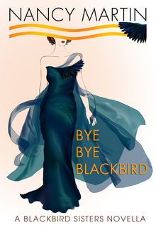 Bye, Bye Blackbird, Nancy Martin