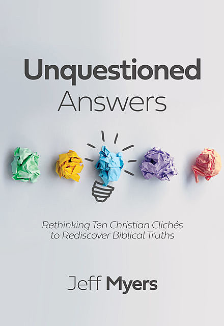 Unquestioned Answers, Jeff Myers